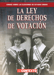 Las leyes de derechos de votación (Landmark Voting Laws) by Kathryn Wesgate, 9781538260715