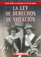 Las leyes de derechos de votación (Landmark Voting Laws) by Kathryn Wesgate, 9781538260715