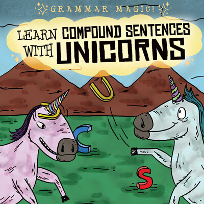 Learn Compound Sentences with Unicorns by Emily Mahoney, 9781538247396