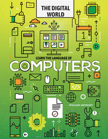 Learn the Language of Computers by William Anthony, 9781978524750