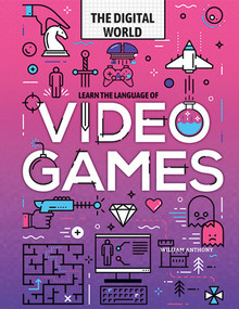 Learn the Language of Video Games by William Anthony, 9781978524910