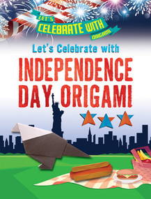 Let's Celebrate with Independence Day Origami by Ruth Owen, 9781978525078