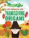 Let's Celebrate with Thanksgiving Origami - 9781978525139 by Ruth Owen, 9781978525139