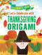 Let's Celebrate with Thanksgiving Origami - 9781978525139 by Ruth Owen, 9781978525139