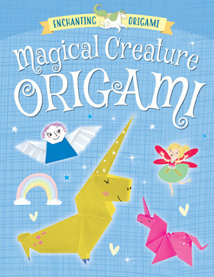 Magical Creature Origami - 9781499485318 by Joe Fullman, 9781499485318
