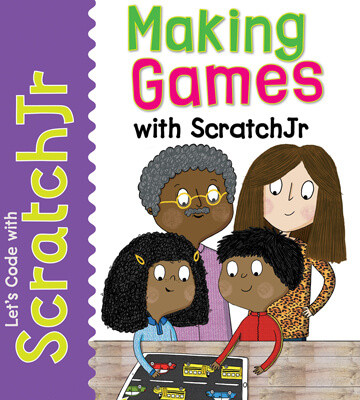 Making Games with ScratchJr - 9781725331495 by Dr. Tracy Gardner, Elbrie de Kock, 9781725331495