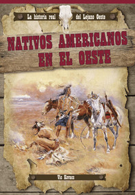 Nativos americanos en el oeste (Native Americans in the West) (Spanish Edition) by Vic Kovacs, 9781725316102