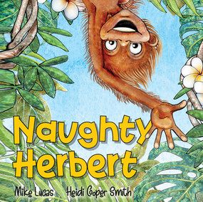 Naughty Herbert - 9781499488425 by Mike Lucas, Heidi Cooper Smith, 9781499488425