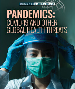 Pandemics (COVID-19 and Other Global Health Threats) by Jill Keppeler, 9781499471786