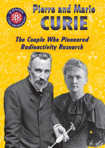 Pierre and Marie Curie (The Couple Who Pioneered Radioactivity Research) by Lisa Idzikowski, 9781725342378
