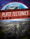 Plate Tectonics Reshape Earth! by Abby Badach Doyle, 9781538258224