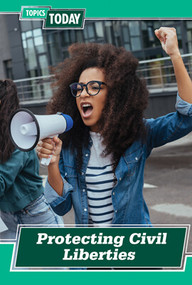 Protecting Civil Liberties by Sadie Silva, 9781502661043