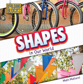 Shapes in Our World - 9781502656636 by Naomi Osborne, 9781502656636