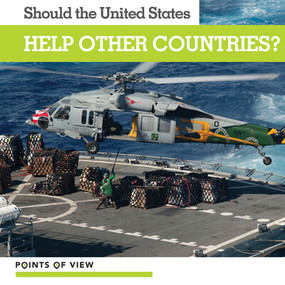 Should the United States Help Other Countries? - 9781534536555 by Maya Morrison, 9781534536555