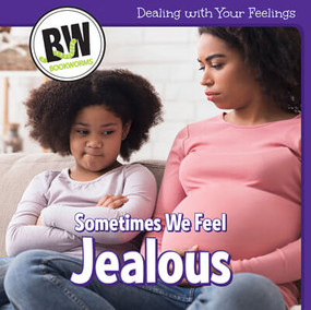 Sometimes We Feel Jealous by Leona Fowler, 9781502659989