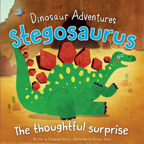Stegosaurus (The Thoughtful Surprise) - 9781499485073 by Catherine Veitch, Barbara Bakos, 9781499485073