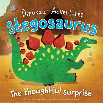 Stegosaurus (The Thoughtful Surprise) - 9781499485073 by Catherine Veitch, Barbara Bakos, 9781499485073