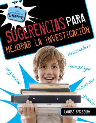 Sugerencias para mejorar la investigación (Tips for Better Researching) by Louise Spilsbury, 9781538254578