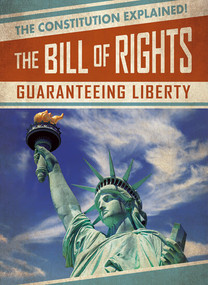 The Bill of Rights: Guaranteeing Liberty by Janey Levy, 9781538258668