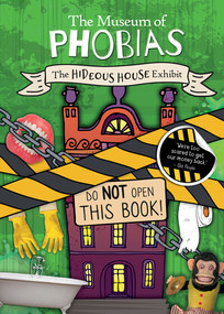 The Hideous House Exhibit by John Wood, Danielle Jones, 9781538260029
