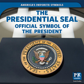 The Presidential Seal: Official Symbol of the President by Jinnow Khalid, 9781725317260