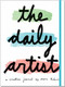 The Daily Artist by , 9781441317483