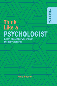 Think Like a Psychologist by Anne Rooney, 9781499471007