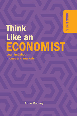 Think Like an Economist by Anne Rooney, 9781499470949