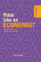 Think Like an Economist by Anne Rooney, 9781499470949