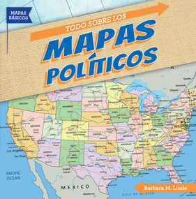 Todo sobre los mapas políticos (All About Political Maps) by Barbara M. Linde, 9781538253823