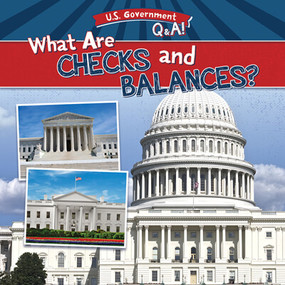 What Are Checks and Balances? - 9781538264232 by Michael Rajczak, 9781538264232