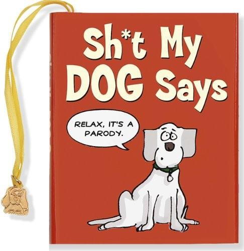 SH*T MY DOG SAYS by , 9781441305787