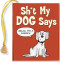 SH*T MY DOG SAYS by , 9781441305787