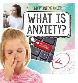 What Is Anxiety? by Caitie McAneney, 9781725318052