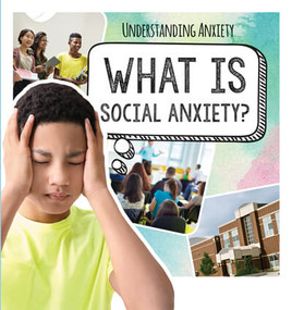 What Is Social Anxiety? - 9781725317956 by Rachael Morlock, 9781725317956