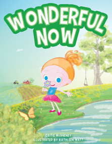 Wonderful Now - 9781725394278 by Caitie McAneney, Kathleen Watt, 9781725394278