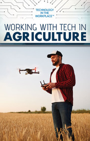 Working with Tech in Agriculture by Amie Jane Leavitt, 9781725341555