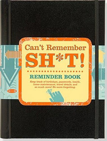 CAN'T REMEMBER SH*T REMINDER JRNL by , 9781441319449