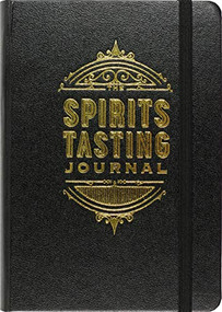 SPIRITS TASTING JOURNAL by , 9781441332653