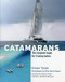 Catamarans (The Complete Guide for Cruising Sailors) by Gregor Tarjan, 9780071498852