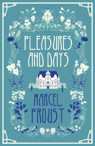 Pleasures and Days by Marcel Proust, Andrew Brown, 9781847493170