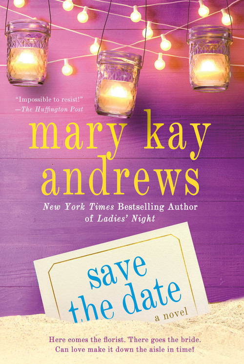 Save the Date (A Novel) by Mary Kay Andrews, 9781250019707