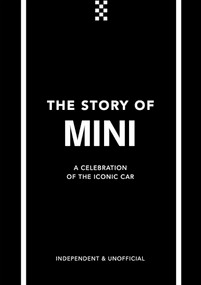 The Story of Mini (A Tribute to the Iconic Car) by Ben Custard, 9781787399266