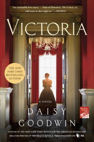 Victoria (A Novel) by Daisy Goodwin, 9781250045478