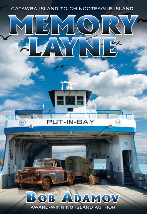 Memory Layne (Catawba Island to Chincoteague Island) by Bob Adamov, 9780578862934