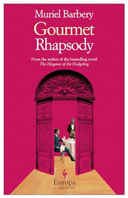 Gourmet Rhapsody by Muriel Barbery, Alison Anderson, 9781933372952