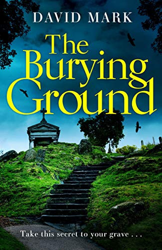 The Burying Ground by David Mark, 9781838850944