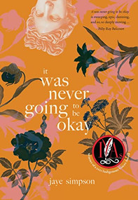 it was never going to be okay by Jaye Simpson, 9780889713826