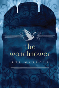 The Watchtower by Lee Carroll, 9780765325983