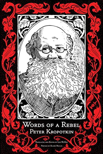 Words of a Rebel by Peter Kropotkin, Iain McKay, Elisée Reclus, 9781629638775